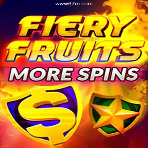 Discover the Excitement of FieryFruitsMoreSpins at 67M.COM