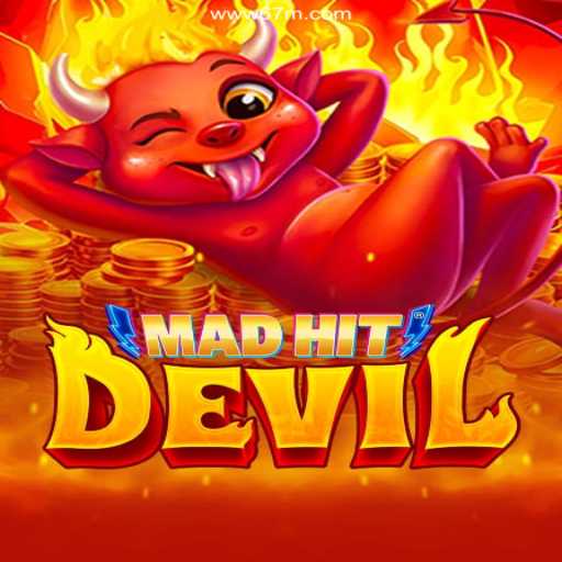 Exploring MadHitDevil: A Thrilling Gaming Experience with 67M.COM